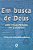 Livro Em Busca de Deus - Uma Visao Pessoal do Judaismo - Albernaz - Imagem 1