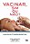 Livro Vacinar, Sim Ou Nao : Um Guia Fundamental - Levi/oselka - Imagem 1