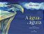 Livro Água e a Águia - Imagem 1