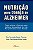 Livro Nutricao para Doença de Alzheimer: Como Utilizar a Nutrição para Melhoria - Imagem 1