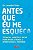 Livro Antes Que Eu Me Esqueca - Tecnicas, Habitos e Dicas para Afiar a Mente e ap - Teles - Imagem 1