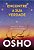 Livro Encontre a Sua Verdade: Meditacoes e Reflexoes sobre os Misterios da Vida E - Osho - Imagem 1