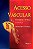 Livro Acesso Vascular Princípios e Prática - Imagem 1