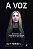 Livro Voz, a  - Uma Historia de Superacao, Crescimento Espiritual e Felicidade - Torres - Imagem 1