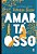 Livro Amar Ta Osso - Astral Cultural - Imagem 1