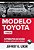 Livro O Modelo Toyota: 14 Principios de Gestao 2ed. - Liker, Jeffrey K. - Imagem 1