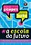 Livro Escola do Futuro, a - o Que Querem (e Precisam) Alunos, Pais e Professores - Piangers/borba - Imagem 1