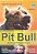 Livro Pit Bull - Criacao, Treinamento, Cuidados - Vieira - Imagem 1