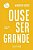 Livro Ouse Ser Grande - Souto - Imagem 1