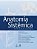 Livro Anatomia Sistêmica Texto e Atlas Colorido - Imagem 1