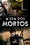 Livro Era dos Mortos, A:  6 - Parte 2 - Oliveira - Imagem 1