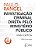 Livro Investigacao Criminal Direta Ministerio Publico - Visao Critica - Nascimento - Imagem 1