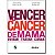 Livro Vencer o Câncer de Mama - Buzaid - Dendrix - Imagem 1