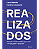 Livro Realizados: Aprenda a Criar Caminhos Para Viver Com Felicidade e Propósito - Imagem 1