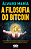 Livro A Filosofia do Bitcoin - Imagem 1