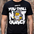 Camiseta You Shall Not Quack - Imagem 1