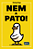 Nem a Pato! - Imagem 3
