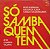 Various - Só Samba Quem Tem - Imagem 1