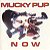 Mucky Pup - Now - Imagem 1