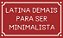 placa LATINA DEMAIS - Imagem 1