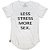 Camiseta Longline Less Stress - Imagem 1