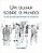 Livro - Um Olhar Sobre O Mundo - 10 Anos de Exposições Fotográficas Itinerantes - Imagem 1