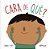 Cara de quê? - Catapulta - Imagem 1