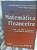 Matemática financeira: com + de 600 exercícios resolvidos e propostos - USADO - Imagem 1