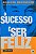O Sucesso é Ser Feliz - USADO - Imagem 1