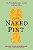 The Naked Pint: An Unadulterated Guide to Craft Beer - USADO - Imagem 1