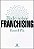 Tudo Sobre Franchising - USADO - Imagem 1