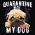 Camiseta Infantil Quarantine With My Dog - Imagem 3