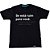 Camiseta Se Ta Ruim Pra Você - Imagem 1
