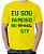 Camiseta Eu Sou Famoso no Brasil/STF - Imagem 3