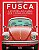 Fusca - A história do carro que o povo aclamou - Imagem 1