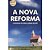 A Nova Reforma, Silvério Peres - Reino Editorial - Imagem 1