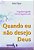 Quando Eu Não Desejo Deus, John Piper - Cultura Cristã - Imagem 1