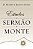 Estudos no Sermão do Monte Capa Dura, David M. Lloyd Jones - Fiel #20AnosDe100% - Imagem 1