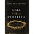 Uma Vida Perfeita, John MacArthur - Capa Dura - Thomas Nelson - Imagem 1