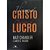 Viver é Cristo, Morrer é Lucro, Matt Chandler - Vida Nova - Imagem 1