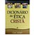 Dicionário De Ética Cristã, Carl Henry - Cultura Cristã - Imagem 1