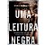 Uma Leitura Negra, Esau McCaulley - Mundo Cristão - Imagem 1
