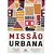 Missão Urbana, Bernardo Cho - Mundo Cristão - Imagem 1