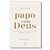 Papo com Deus, Catia Regiely - Principis - Imagem 1
