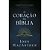 O Coração da Bíblia - John MacArthur - Thomas Nelson - Imagem 1