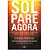 Sol, Pare Agora - Steven Furtick - LAN - Imagem 1