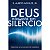 Deus Não Está em Silêncio, R. Albert Mohler Jr. - Fiel - Imagem 1