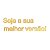 Espelho "Seja a sua melhor versão!" - Acrílico Dourado - Imagem 2