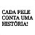 Placa "Cada pele conta uma história!" - Acrílico Esp. Preto Cor:Preta - Imagem 2