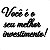 Placa "Você é seu melhor investimento!" F5 - Acríl Preto - Imagem 2
